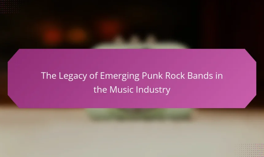 The Legacy of Emerging Punk Rock Bands in the Music Industry