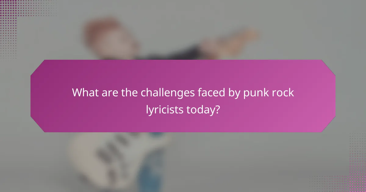 What are the challenges faced by punk rock lyricists today?